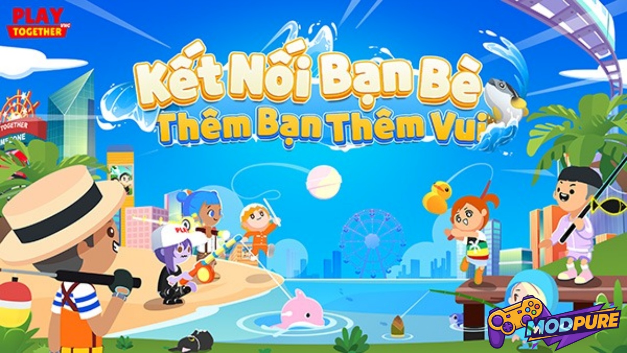 Giới Thiệu Đầy Đủ Phiên Bản Hack Play Together VNG